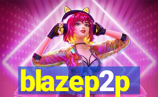 blazep2p