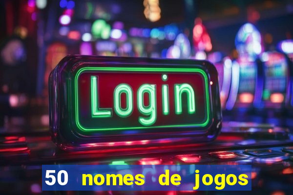 50 nomes de jogos com bola