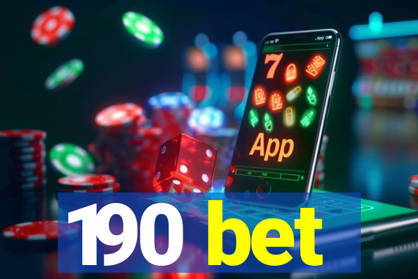 190 bet