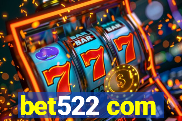 bet522 com