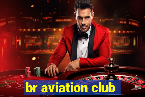 br aviation club