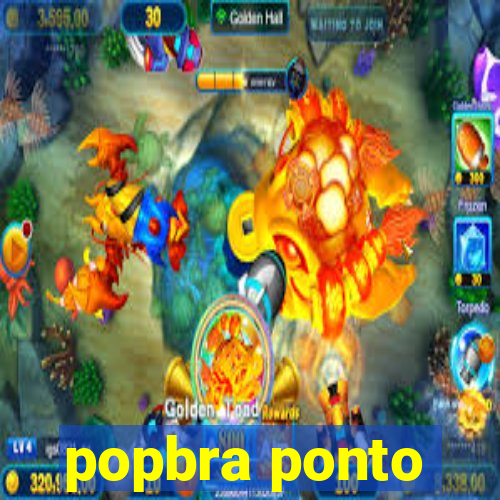 popbra ponto