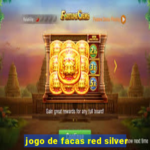 jogo de facas red silver