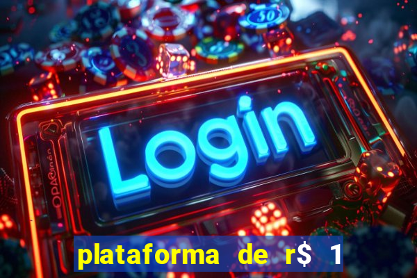 plataforma de r$ 1 para jogar