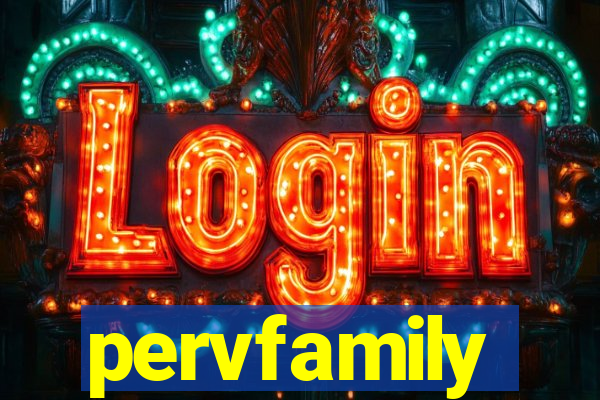 pervfamily