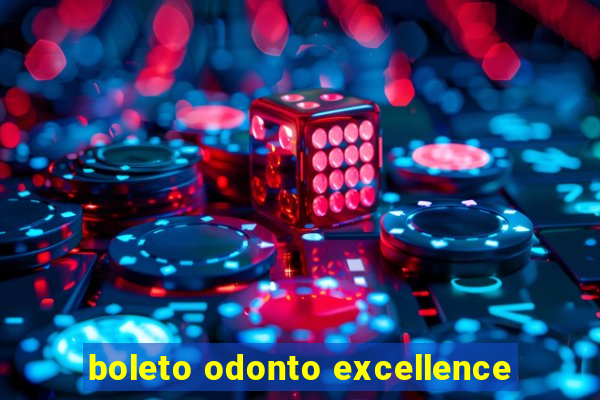 boleto odonto excellence