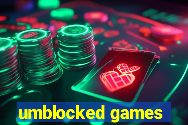 umblocked games