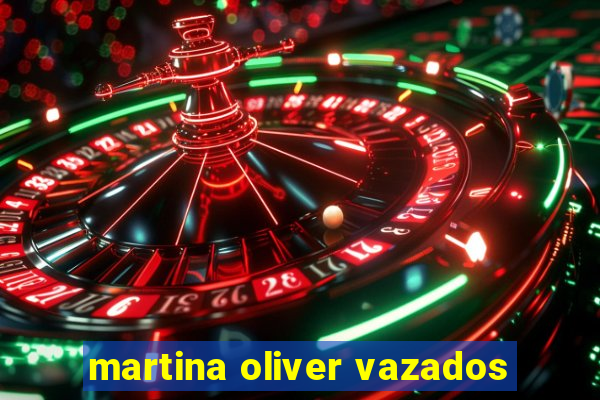 martina oliver vazados