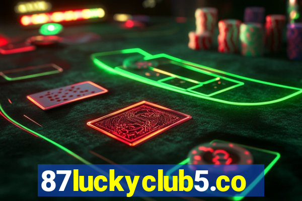 87luckyclub5.com