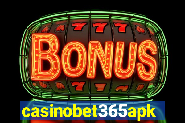 casinobet365apk