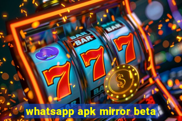 whatsapp apk mirror beta