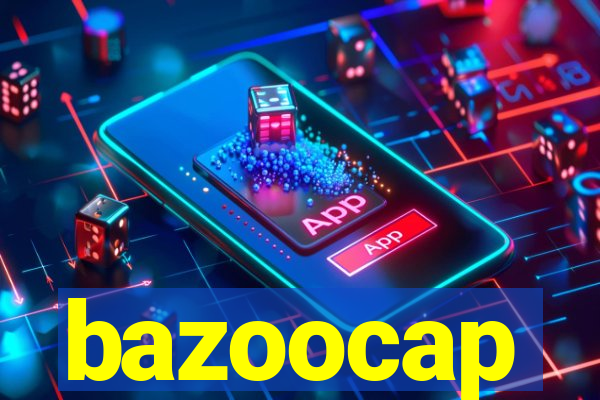 bazoocap