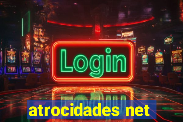 atrocidades net