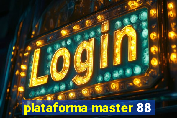 plataforma master 88