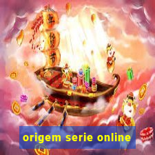 origem serie online