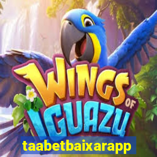 taabetbaixarapp