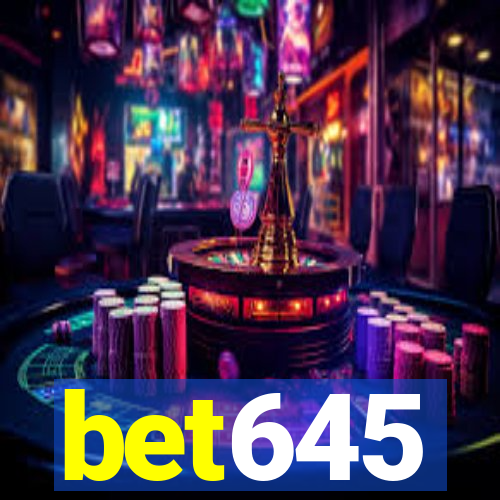 bet645