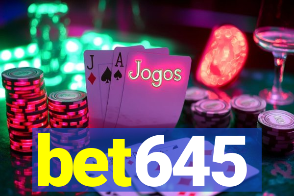 bet645