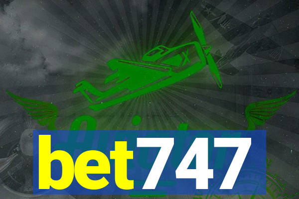 bet747