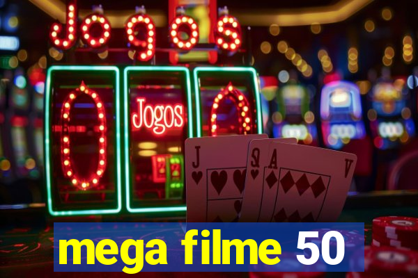 mega filme 50