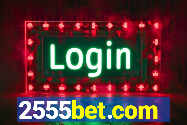 2555bet.com