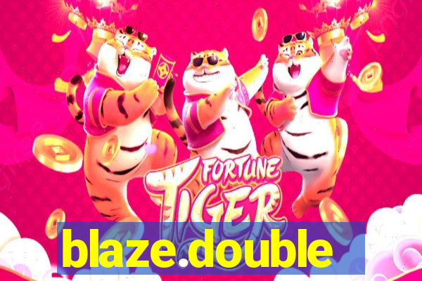 blaze.double