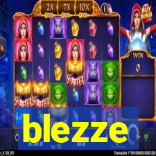 blezze