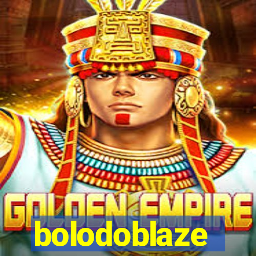 bolodoblaze