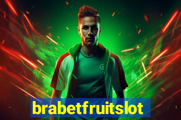 brabetfruitslot