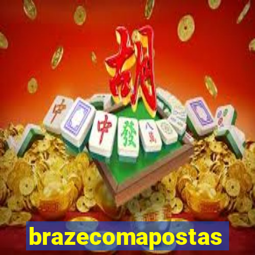 brazecomapostas