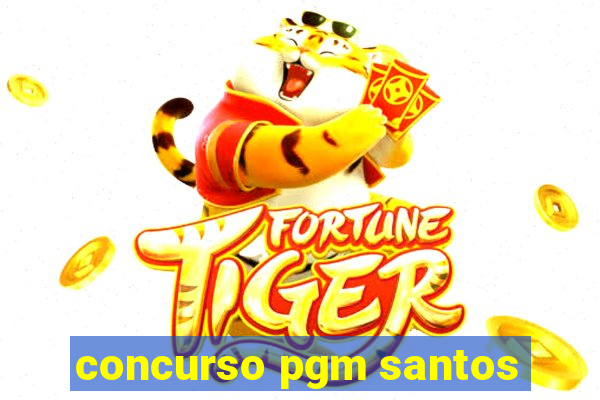 concurso pgm santos