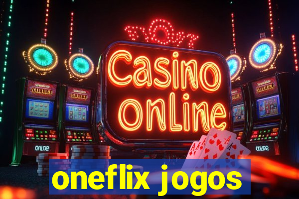 oneflix jogos