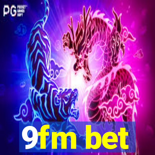 9fm bet