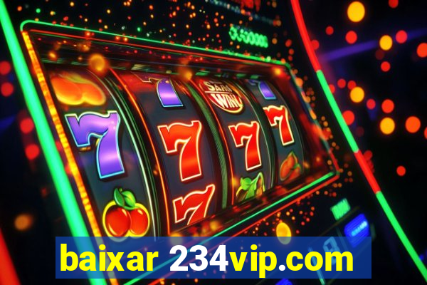 baixar 234vip.com