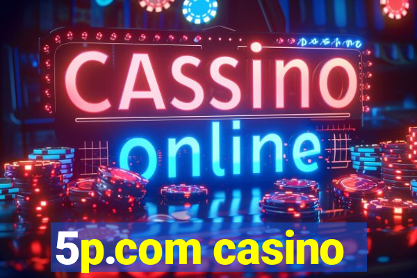 5p.com casino