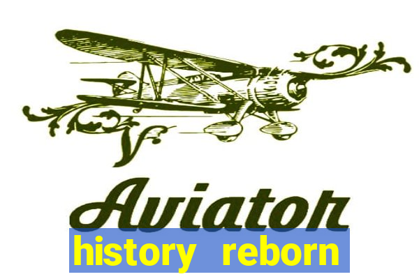 history reborn remover carta