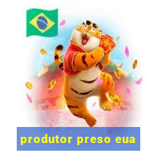 produtor preso eua