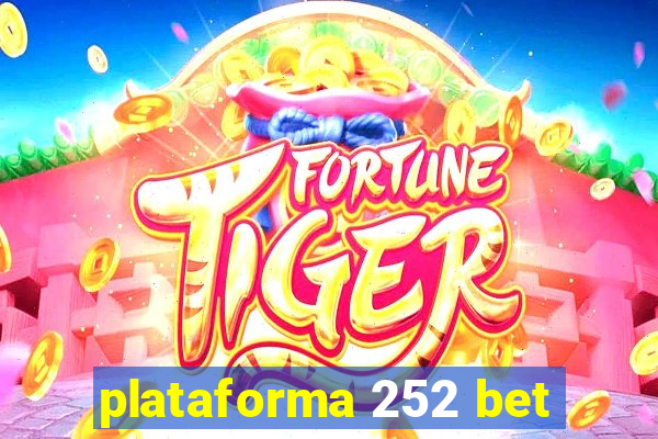 plataforma 252 bet