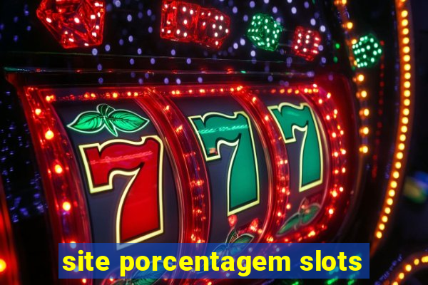 site porcentagem slots