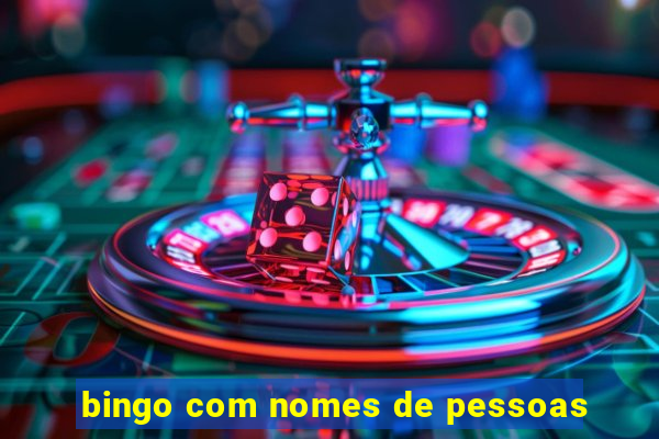 bingo com nomes de pessoas