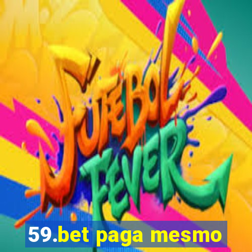 59.bet paga mesmo