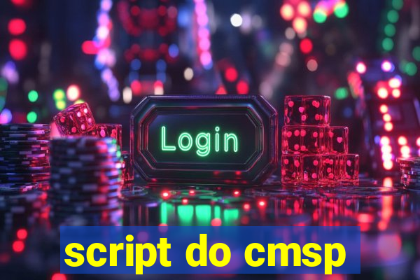 script do cmsp