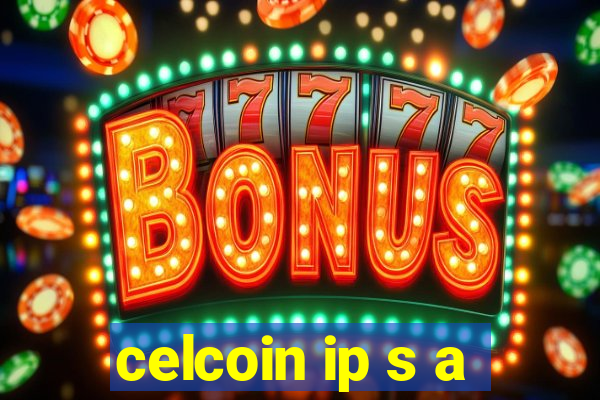 celcoin ip s a