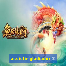 assistir gladiador 2