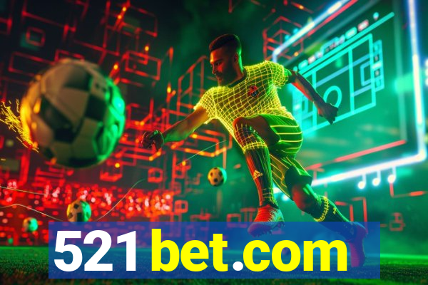 521 bet.com