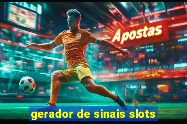 gerador de sinais slots