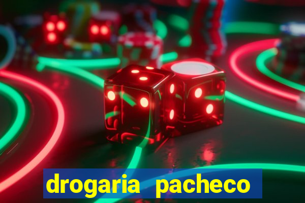 drogaria pacheco vila nova