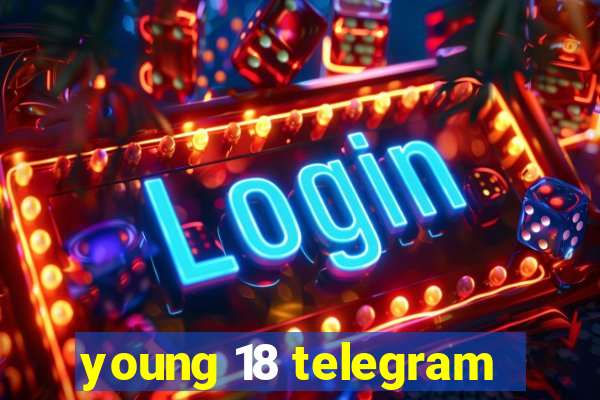 young 18 telegram