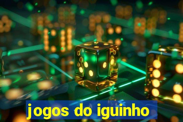 jogos do iguinho