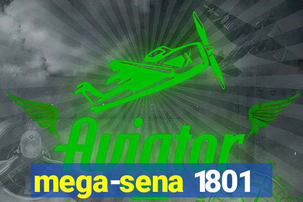 mega-sena 1801